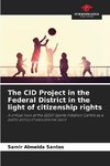 The CID Project in the Federal District in the light of citizenship rights