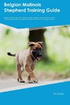 Belgian Malinois Shepherd Training Guide Belgian Malinois Shepherd Training Includes