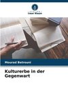 Kulturerbe in der Gegenwart