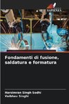 Fondamenti di fusione, saldatura e formatura