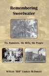 Remembering Sweetwater - The Mansions, the Mills, the People