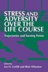 Stress and Adversity Over the Life Course