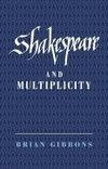 Shakespeare and Multiplicity