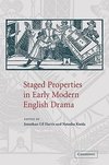 Staged Properties in Early Modern English Drama