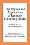 The Physics and Applications of Resonant Tunnelling Diodes