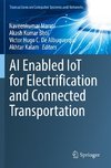 AI Enabled IoT for Electrification and Connected Transportation