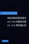 Maimonides on the Origin of the World