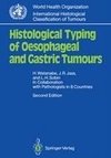 Histological Typing of Oesophageal and Gastric Tumours