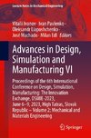 Advances in Design, Simulation and Manufacturing VI