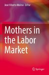 Mothers in the Labor Market