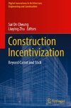 Construction Incentivization