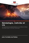 Généalogie, individu et vie