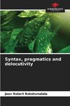 Syntax, pragmatics and delocutivity