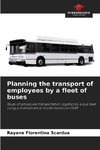 Planning the transport of employees by a fleet of buses