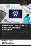 PREOPERATIVE CARE IN PARENDODONTIC SURGERY