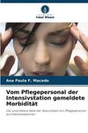 Vom Pflegepersonal der Intensivstation gemeldete Morbidität