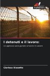 I detenuti e il lavoro: