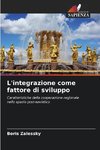 L'integrazione come fattore di sviluppo