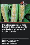 Standardizzazione della finestra di semina per la produzione di sementi ibride di mais