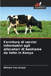 Fornitura di servizi informativi agli allevatori di bestiame da latte in Kenya