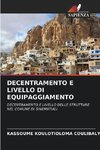 DECENTRAMENTO E LIVELLO DI EQUIPAGGIAMENTO