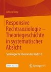 Responsive Rechtssoziologie ¿ Theoriegeschichte in systematischer Absicht