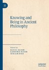 Knowing and Being in Ancient Philosophy