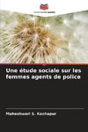 Une étude sociale sur les femmes agents de police