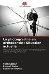 La photographie en orthodontie : Situation actuelle