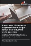 Rimozione di sostanze organiche dalle acque reflue dell'industria dello zucchero