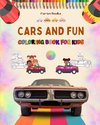 Cars and Fun - Coloring Book for Kids - Entertaining Collection of Automotive Scenes