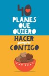 40 planes que quiero hacer siempre contigo