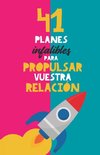 41 planes infalibles para propulsar vuestra relación