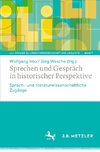 Sprechen und Gespräch in historischer Perspektive