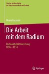 Die Arbeit mit dem Radium