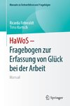 HaWoS - Fragebogen zur Erfassung von Glück bei der Arbeit