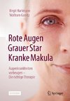 Rote Augen, Grauer Star, kranke Makula