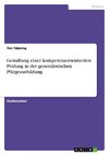 Gestaltung einer kompetenzorientierten Prüfung in der generalistischen Pflegeausbildung