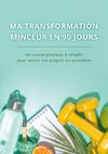 Ma transformation minceur en 90 jours