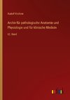 Archiv für pathologische Anatomie und Physiologie und für klinische Medicin