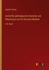 Archiv für pathologische Anatomie und Physiologie und für klinische Medicin