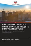 PARTENARIAT PUBLIC-PRIVÉ DANS LES PROJETS D'INFRASTRUCTURE