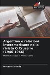 Argentina e relazioni interamericane nella rivista O Cruzeiro (1946-1966)