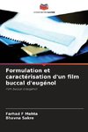 Formulation et caractérisation d'un film buccal d'eugénol