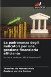 La padronanza degli indicatori per una gestione finanziaria efficiente