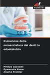 Evoluzione della nomenclatura dei denti in odontoiatria