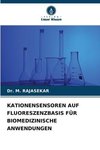 KATIONENSENSOREN AUF FLUORESZENZBASIS FÜR BIOMEDIZINISCHE ANWENDUNGEN