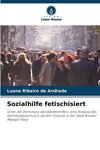 Sozialhilfe fetischisiert