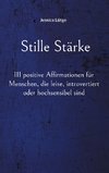 Stille Stärke