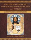 The Preaching and Sacred Writings of St. Peter the Apostle Kata St. Mark